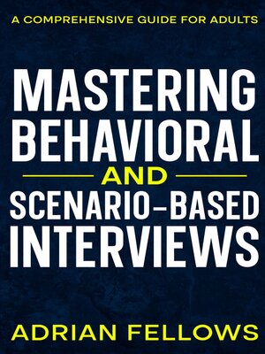 cover image of Mastering Behavioral and Scenario-Based Interviews.